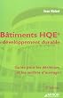 B�timents HQE et d�veloppement durable : Guide pour les d�cideurs et les ma�tres d'ouvrage