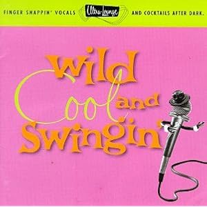Various Artists - Ultra-Lounge, Vol. 5: Wild, Cool & Swingin'