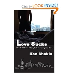 Love Sucks: New York Stories of Love, Hate and Anonymous Sex