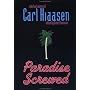 Paradise Screwed: Selected Columns of Carl Hiaasen