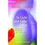 In Licht und Liebe leben: Entdecke, wozu du bestimmt bist - und tue es!