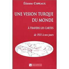 Une vision turque du monde � travers les cartes de 1931 � nos jours
