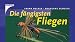  : Die f&auml;ngigsten Fliegen