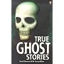 True Ghost Stories (True Adventure Stories)