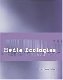 Media Ecologies: Materialist Energies in Art and Technoculture (Leonardo Books)