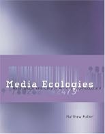 Media Ecologies: Materialist Energies in Art and Technoculture (Leonardo Books)