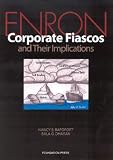 Enron: Corporate Fiascos and Their Implications (Reader)