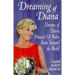 Dreaming of Diana: The dreams Diana, Princess of Wales, inspired