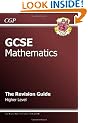 GCSE Maths Revision Guide - Higher: The Revision Guide: Higher Level