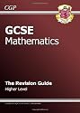 GCSE Maths Revision Guide - Higher: The Revision Guide: Higher Level