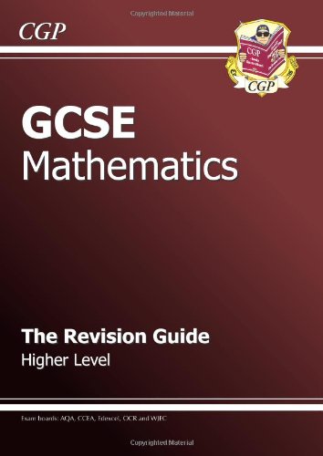 GCSE Maths Revision Guide - Higher: The Revision Guide: Higher Level