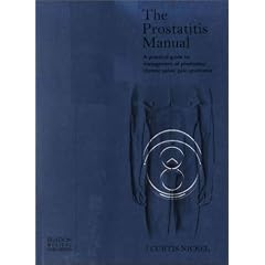 The Prostatitis Manual: A Practical Guide to Management of Prostatitis/Chronic Pelvic Pain Syndrome