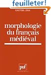 Morphologie du fran�ais m�di�val