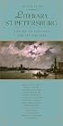 Literary St. Petersburg: A Guide to the City and Its Writers