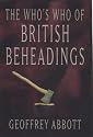 Whos Who Of British Beheadings