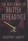 Review Andre Deutsch Ltd  / The Who's Who of British Beheadings