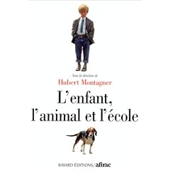 L'enfant, l'animal et l'ecole