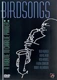 Produkt-Bild: Birdsongs - A Tribute To Charlie Parker [UK Import]
