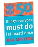50 things everyone should do once in a lifetime