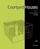 Courtyard Houses: A Housing Typology (v. 1)