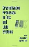 Crystallization Processes in Fats and Lipid Systems
