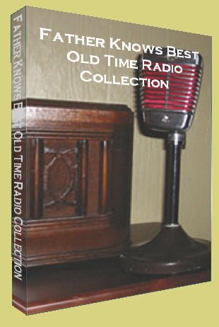 Official Father Knows Best Old
Time Radio OTR MP3 Collection
on DVD