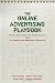 The Online Advertising Playbook: Proven Strategies and Tested Tactics from the Advertising Research Foundation The Online Advertising Playbook: Proven Strategies and Tested Tactics from the Advertising Research Foundation