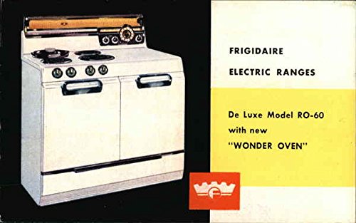 Frigidaire Electric Ranges De Luxe Model Ro 60 With New Wonder