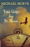 Time Stops for No Mouse (Hermux Tantamoq Adventure)