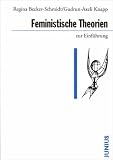 Feministische Theorien zur Einf�hrung - Regina Becker-Schmidt