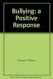 Bullying : a positive response