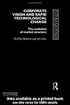 Corporate Vision and Rapid Technological Change