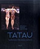 Tatau: Traditionelles T�towieren weltweit