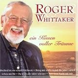 Ein Kissen Voller Tr�ume - Roger Whittaker