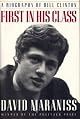 First in His Class : A Biography of Bill Clinton