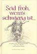 Seid froh, wenn's schwierig ist...: 52 ganz neue Wochenspr�che
