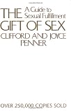 The Gift of Sex: A Guide to Sexual Fulfillment (0849928931) by Penner, Clifford