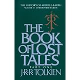 The Book of Lost Tales, Part One (The History of Middle-Earth, Vol. 1)