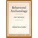 Behavioral Archaeology (Foundations of Archaeological Inquiry)