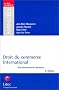 Droit du commerce international : Droit international de l'entreprise (ancienne �dition)
