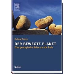 Der bewegte Planet: Eine geologische Reise um die Erde