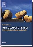 Der bewegte Planet: Eine geologische Reise um die Erde