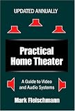 Practical Home Theater: A Guide to Video and Audio Systems, 2005 Fourth Edition
