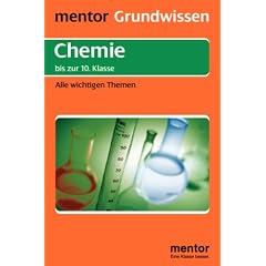 Grundwissen Chemie: Bis zur 10. Klasse. Alle wichtigen Themen