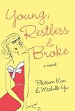 Young, Restless, and Broke: A Novel
