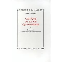 Critique de la vie quotidienne. Fondements d'une sociologie de la quotidiennet�, tome 2