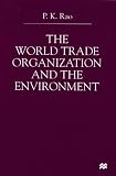 World Trade Organization and the Environment