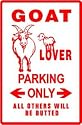 GOAT LOVER PARKING sign * street pet animal