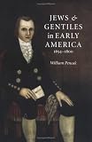 Jews and Gentiles in Early America: 1654-1800