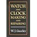 Watch and Clock Making and Repairing